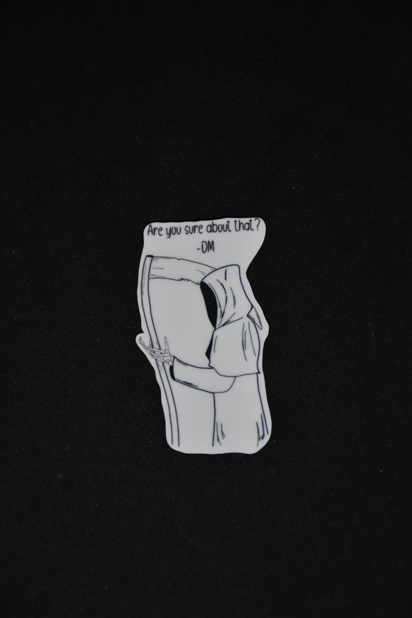 Are you sure about that -DM - TTRPG Sticker