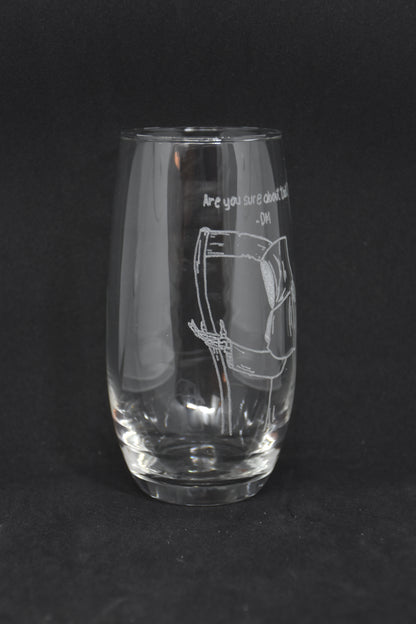 Are you sure about that? -DM - ​​TTRPG Engraved Glasses